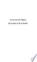 Au service de l'Eglise, de la patrie et de la famille