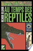 Au temps des reptiles