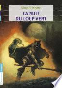 Au temps noir des fléaux (Tome 2) - La nuit du loup vert