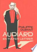 Audiard en toutes lettres