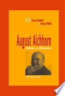 August Aichhorn : cliniques de la délinquance
