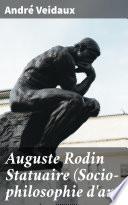 Auguste Rodin Statuaire (Socio-philosophie d'art)