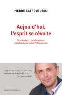 Aujourd'hui l'esprit se révolte