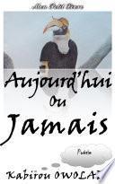 Aujourd'hui ou Jamais