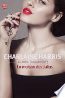 Aurora Teagarden (Tome 4) - La maison des Julius