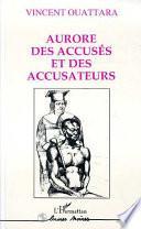Aurore des accusés et des accusateurs
