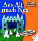 Aus Alt mach Neu