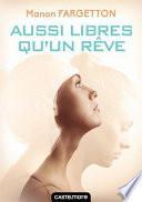 Aussi libres qu'un rêve