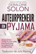 Auteurpreneur en pyjama : Développer votre plateforme d'auteur dans le confort de votre foyer