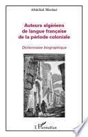 Auteurs algériens de langue française de la période coloniale