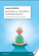 Autisme et troubles métaboliques