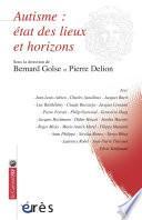 Autisme : état des lieux et horizons