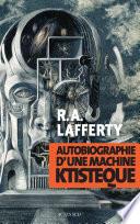 Autobiographie d'une machine ktistèque