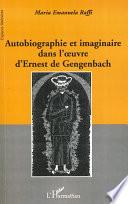 Autobiographie et imaginaire dans l'œuvre d'Ernest de Gengenbach