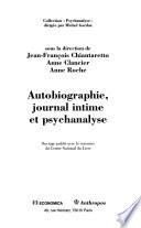 Autobiographie, journal intime et psychanalyse