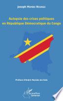Autopsie des crises politiques en République démocratique du Congo
