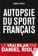 Autopsie du sport français
