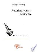 Autorisez-vous... l'évidence
