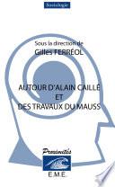 Autour d'Alain Caillé et des travaux de Marcel Mauss