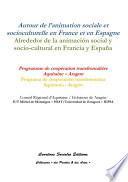 Autour de l'animation sociale et socioculturelle en France et en Espagne / Alrededor de la animación social y socio-cultural en Francia y España