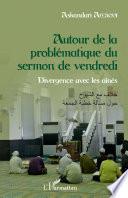 Autour de la problématique du sermon de vendredi