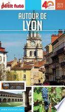 AUTOUR DE LYON 2016/2017 Petit Futé