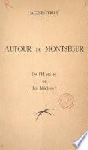 Autour de Montségur, de l'Histoire ou des histoires ?
