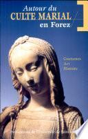 Autour du culte marial en Forez