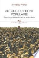 Autour du Front populaire. Aspects du mouvement social au XXe siècle