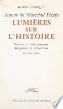 Autour du Maréchal Pétain. Lumières sur l'histoire