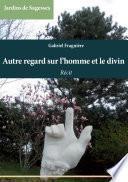 Autre regard sur l'homme et le divin