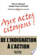 Aux actes citoyens ! De l'indignation à l'action