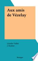 Aux amis de Vézelay
