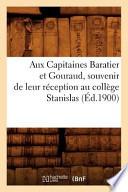 Aux Capitaines Baratier Et Gouraud, Souvenir de Leur Reception Au College Stanislas