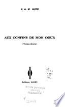 Aux confins de mon cœur