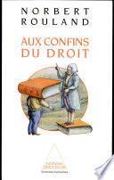 Aux confins du droit