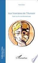 Aux frontières de l'Humain