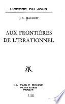 Aux frontières de l'irrationnel