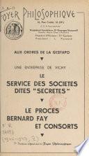 Aux ordres de la Gestapo, une entreprise de Vichy : le service des sociétés dites secrètes