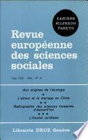 Aux origines de l'écologie. L'amour et le mariage en Chine. Radiographie des sciences humaines d'aujourd'hui. L'illusion juridique