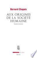 Aux origines de la société humaine. Parenté et évolution