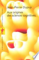 Aux origines des sciences cognitives