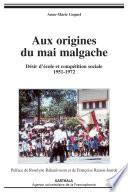 Aux origines du mai malgache. Désir d'école et compétition sociale 1951-1972