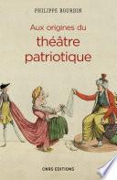 Aux origines du théâtre patriotique