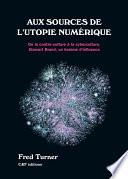 Aux sources de l'utopie numérique