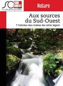 Aux sources du Sud-Ouest