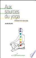 Aux sources du yoga - Patanjali et le raja-yoga