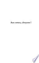 Aux urnes, citoyens !
