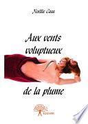 Aux vents voluptueux de la plume