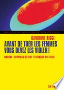 Avant de tuer les femmes, vous devez les violer !